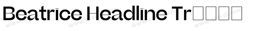 Beatrice Headline Tr字体转换